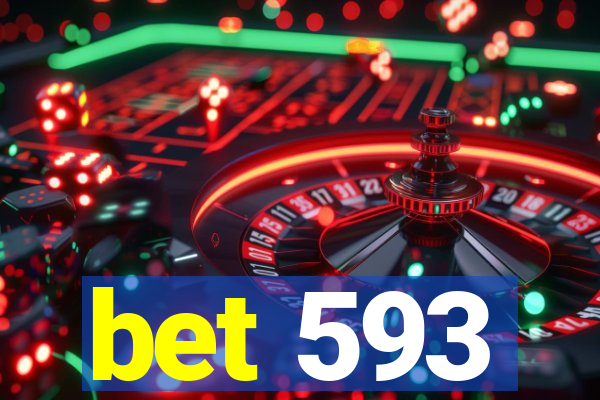 bet 593